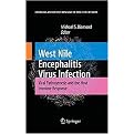 West Nile Encephalitis Virus Infection (Viral Pathogenesis and the Host Immune Response) (Emerging Infectious Diseases of the 21st Century) (Hardcover)