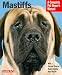 Mastiffs (Complete Pet Owner's Manual)