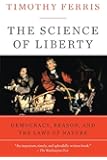 The Science of Liberty: Democracy, Reason, and the Laws of Nature