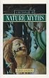 Dictionary of Nature Myths: Legends of the Earth, Sea, and Sky
