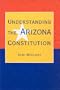 Understanding the Arizona Constitution