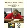 Dealing with ADHD: Attention Deficit/Hyperactivity Disorder DVD