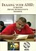 Dealing with ADHD: Attention Deficit/Hyperactivity Disorder DVD