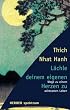 L�chle deinem eigenen Herzen zu. Wege zu einem achtsamen Leben.