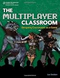 The multiplayer classroom : designing coursework as a game