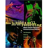 how to make and sell your own recording 5th edition
