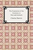 The Expression of the Emotions in Man And Animals