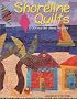 Shoreline Quilts: 15 Glorious Get-Away Quilts
