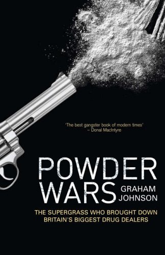 City Travel Guides Discounted  Books : Powder Wars: The Supergrass Who Brought Down Britain's Biggest Drug Dealers
