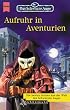 Das Schwarze Auge, Aufruhr in Aventurien