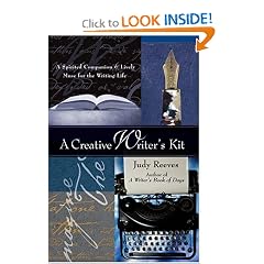 A Creative Writer's Kit: A Spirited Companion and Lively Muse for the Writing Life