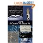 A Creative Writer's Kit: A Spirited Companion and Lively Muse for the Writing Life