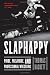  : Slaphappy: Pride, Prejudice, and Professional Wrestling