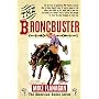 The Broncbuster (Flanagan, Mike. American Rodeo Series.)