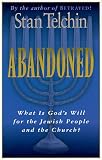 Abandoned: What Is God's Will for the Jewish People and the Church?