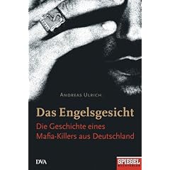 Das Engelsgesicht. Die Geschichte eines Mafia-Killers aus Deutschland (Gebundene Ausgabe)