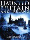 Haunted Britain and Ireland