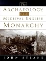 Archaeology of the Medieval English Monarchy