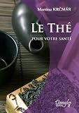 Revue Editions Dangles  / Le thÿ© pour votre santÿ©