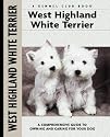 West Highland White Terrier: A Comprehensive Guide to Owning and Caring for Your Dog (Kennel Club)