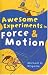 Awesome Experiments in Force & Motion (Awesome Experiments in)