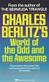 Charles Berlitz's World of the Odd and the Awesome