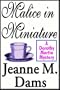Malice in Miniature (Dorothy Martin Mysteries, No. 4)