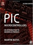 PIC Microcontrollers, Second Edition: An Introduction to Microelectronics