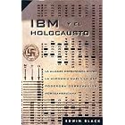 Click here to buy Ibm y el holocausto by  Rolando Costa Picazo and Autor Secreto.