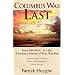 Columbus Was Last: From 200,000 BC to 1492, A Heretical History of Who Was First