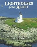 Lighthouses from Aloft: 51 Scenic New England Lights