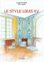 Style Louis XV, Le (Spanish Edition)