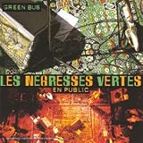 Revue Les Négresses Vertes  / Green Bus - Les Négresses Vertes en public