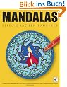 Mandalas Elfen Drachen Zauberer: Wundersch�ne Mandalas mit Feen, Elfen, Drachen und Zauberern zum Ausmalen und Meditieren