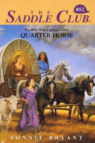 Quarter Horse (Saddle Club series Book 82)