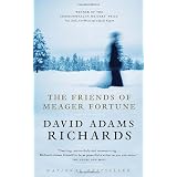 The Friends of Meager Fortuneby David Adams Richards