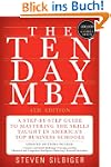 The Ten-Day MBA 4th Ed.: A Step-By-St...