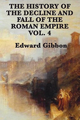History of the Decline and Fall of the Roman Empire: 4