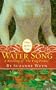 Water Song: A Retelling of "The Frog Prince"