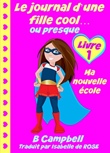 Le journal d'une fille cool... ou presque (French Edition)