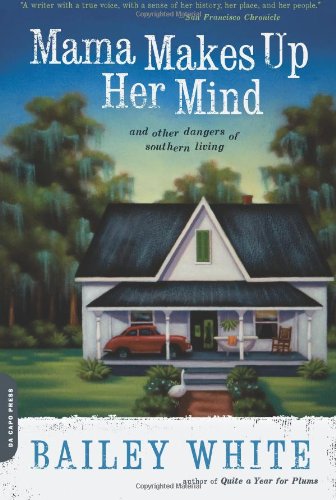 mama makes up her mind and other dangers of southern living