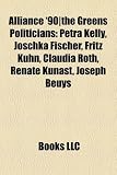 Produkt-Bild: Alliance '90-The Greens Politicians: Petra Kelly, Joschka Fischer, Fritz Kuhn, Claudia Roth, Renate Kunast, Joseph Beuys