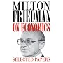 Milton Friedman on Economics: Selected Papers