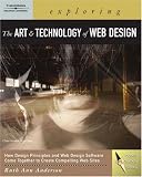 Exploring the Art and Technology of Web Design (Design Exploration Series)