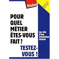 Pour quel m�tier �tes-vous fait ?