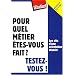 Pour quel m�tier �tes-vous fait ?
