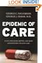 Epidemic of Care: A Call for Safer, Better, and More Accountable Health Care