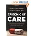 Epidemic of Care: A Call for Safer, Better, and More Accountable Health Care