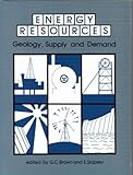Energy resources : geology, supply and demand