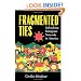 Fragmented Ties: Salvadoran Immigrant Networks in America